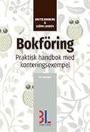 Bokföring : praktisk handbok med konteringsexempel | 18:e upplagan