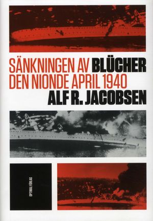 Sänkningen av Blücher den nionde april 1940 | 1:a upplagan