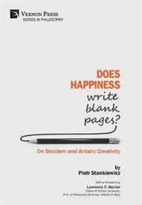 Does Happiness Write Blank Pages? On Stoicism and Artistic Creativity