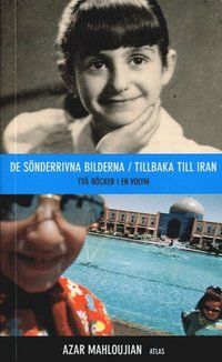 De sönderrivna bilderna/Tillbaka till Iran