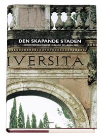 Den skapande staden Idéhistoriska miljöer | 1:a upplagan