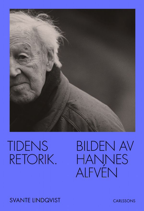 Tidens retorik - Bilden av Hannes Alfvén | 0:e upplagan