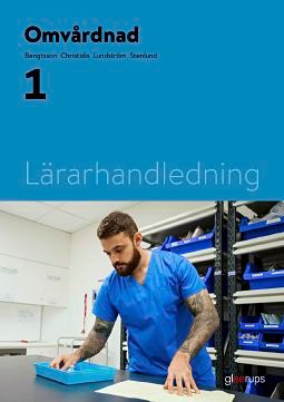 Omvårdnad 1, lärarhandledning | 1:a upplagan