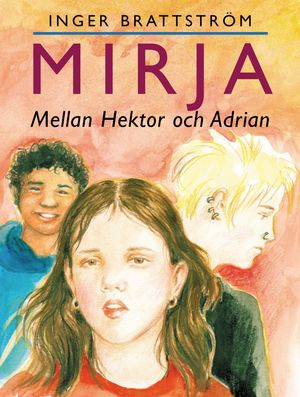 Mirja mellan Hektor och Adrian | 1:a upplagan