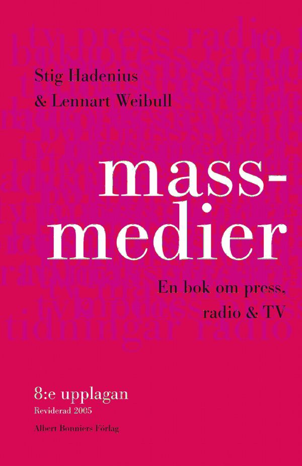 Massmedier : en bok om press, radio & tv | 8:e upplagan