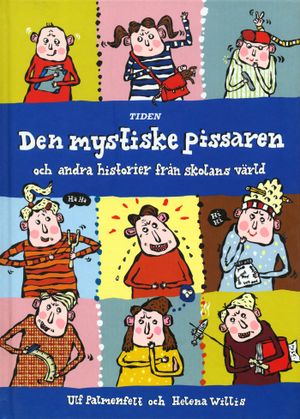 Den mystiske pissaren och andra historier från skolans värld | 1:a upplagan