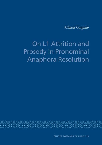 On L1 Attrition and Prosody in Pronominal Anaphora Resolution | 0:e upplagan