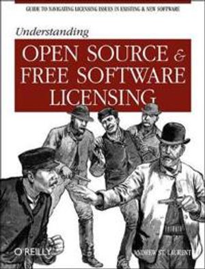 Understanding Open Source and Free Software Licensing | 1:a upplagan