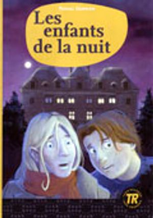 Teen Readers Les enfants de la nuit - Nivå 1 -400 ord | 1:a upplagan