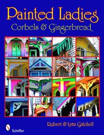 Painted Ladies: Corbels & Gingerbread