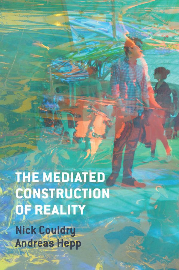 The Mediated Construction of Reality | 1:a upplagan