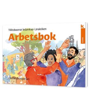 Tillitsbaserat ledarskap i praktiken - Arbetsbok | 1:a upplagan