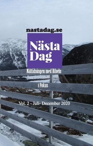 Nästa Dag - Vol 2 Juli-December 2020 : Nättidningen Med Bibeln i fokus