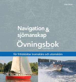 Navigation och sjömanskap – Övningsbok — för fritidsbåtar inomskärs och utomskärs | 13:e upplagan