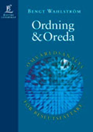 Ordning & Oreda: Omvärldsanalys för beslutsfattare | 1:a upplagan