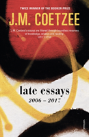 Late Essays: 2006-2017