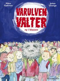 Varulven Valter - ny i klassen