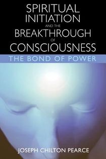 Spiritual Initiation And The Breakthrough Of Consciousness: