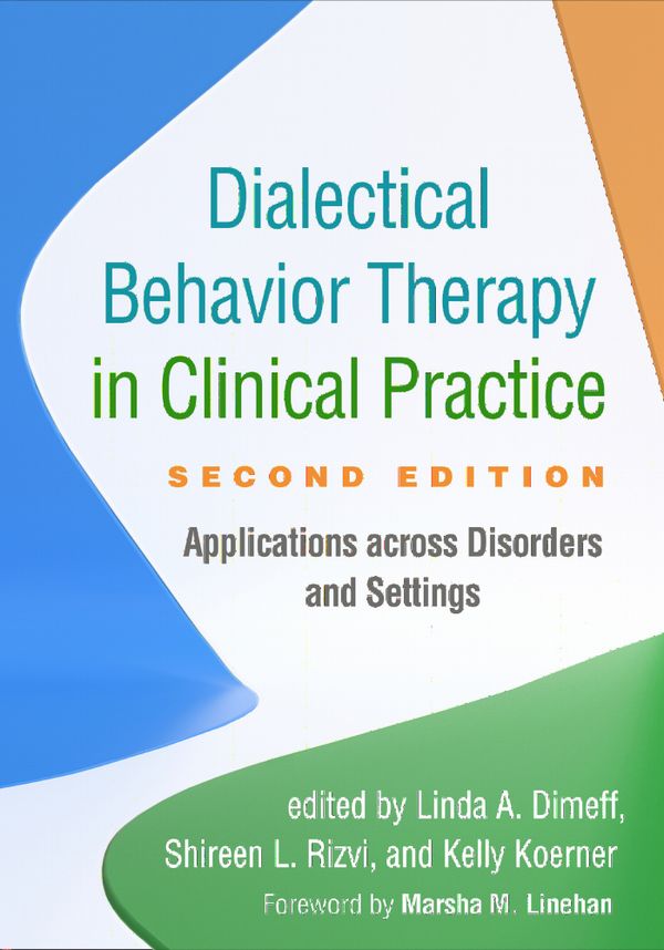 Dialectical Behavior Therapy in Clinical Practice, Second Edition | 2:a upplagan