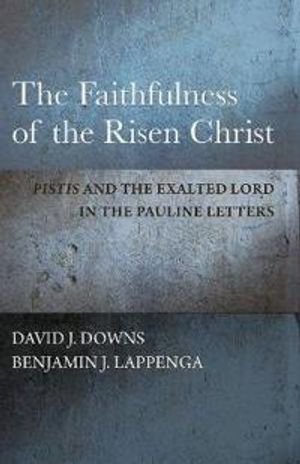 The Faithfulness of the Risen Christ