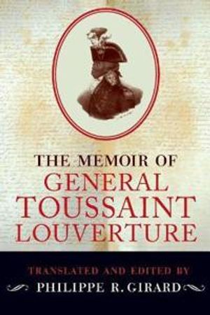 The Memoir of General Toussaint Louverture