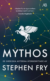 Mythos : De grekiska myterna återberättade av Stephen Fry