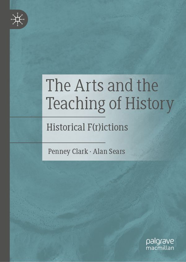 The Arts and the Teaching of History | 1:a upplagan