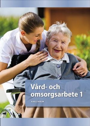 Vård- och omsorgsarbete 1 |  2:e upplagan