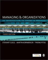 Managing and organizations - an introduction to theory and practice | 3:e upplagan
