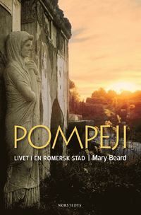 Pompeji : livet i en romersk stad