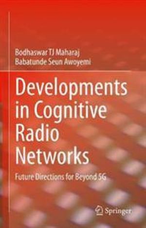 Developments in Cognitive Radio Networks | 1:a upplagan