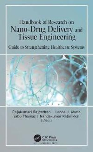 Handbook of Research on Nano-Drug Delivery and Tissue Engineering | 1:a upplagan