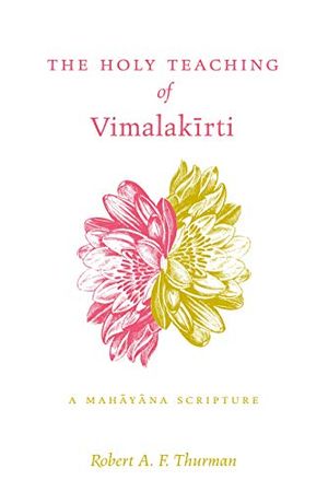 Holy teaching of vimalakirti - a mahayana scripture