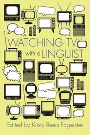 Watching TV With a Linguist