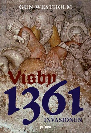 Visby 1361 : invasionen | 1:a upplagan