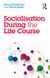 Socialisation During the Life Course
