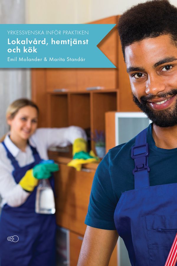 Yrkessvenska inför praktiken : lokalvård, hemtjänst och kök | 0:e upplagan