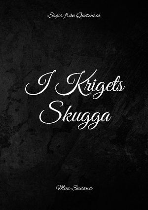 I Krigets Skugga : Sagor från Quitenzia | 1:a upplagan