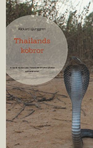 Thailands kobror : En bok för dig som vistas i Thailand eller är nyfiken på | 1:a upplagan