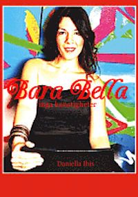 Bara Bella inga konstigheter | 0:e upplagan