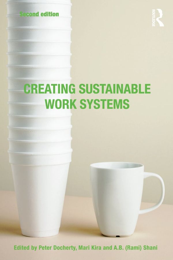 Creating Sustainable Work Systems | 2:a upplagan