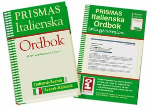 Prismas italienska ordbok : italiensk-svensk, svensk-italiensk, grammatik : 47000 uppslagsord och fraser | 1:a upplagan