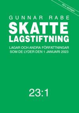 Skattelagstiftning 23:1 : Lagar och andra författningar som de lyder den 1 | 66:e upplagan