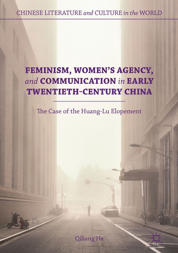 Feminism, Women's Agency, and Communication in Early Twentieth-Century China | 1:a upplagan