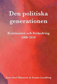 Den politiska generationen: Kontinuitet och förändring 1968-2018 | 0:e upplagan