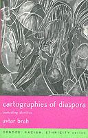 Cartographies of Diaspora: Contesting Identities