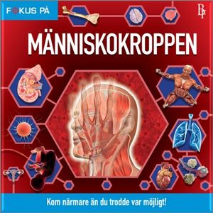 Fokus på : Människokroppen | 1:a upplagan