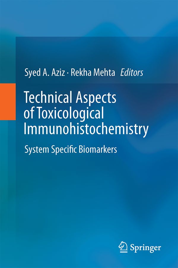 Technical Aspects of Toxicological Immunohistochemistry | 1:a upplagan