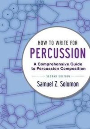 How to Write for Percussion