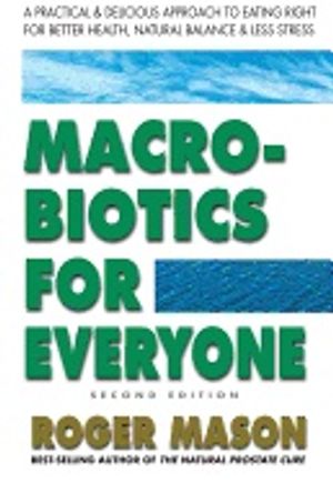 Macrobiotics For Everyone